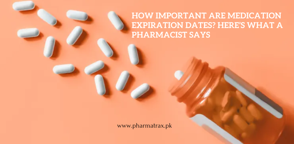 How important are medication expiration dates? Here’s what a pharmacist says